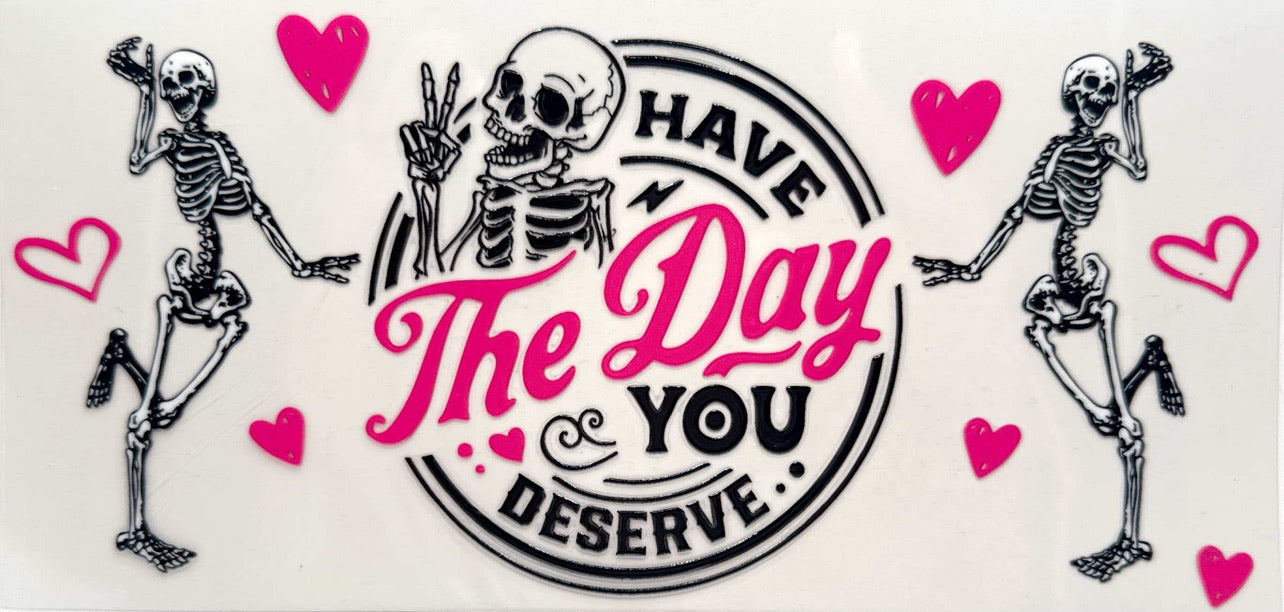 Have the Day You Deserve 2 #709