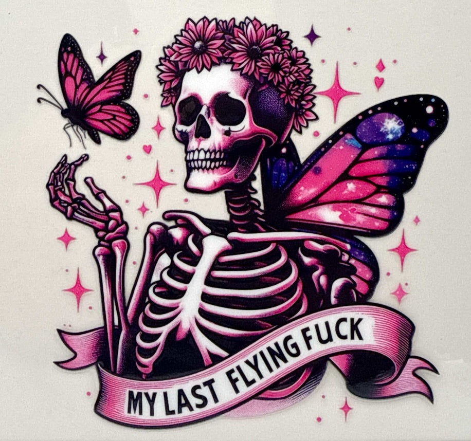 My Last Flying F*#k (Skull) - #926