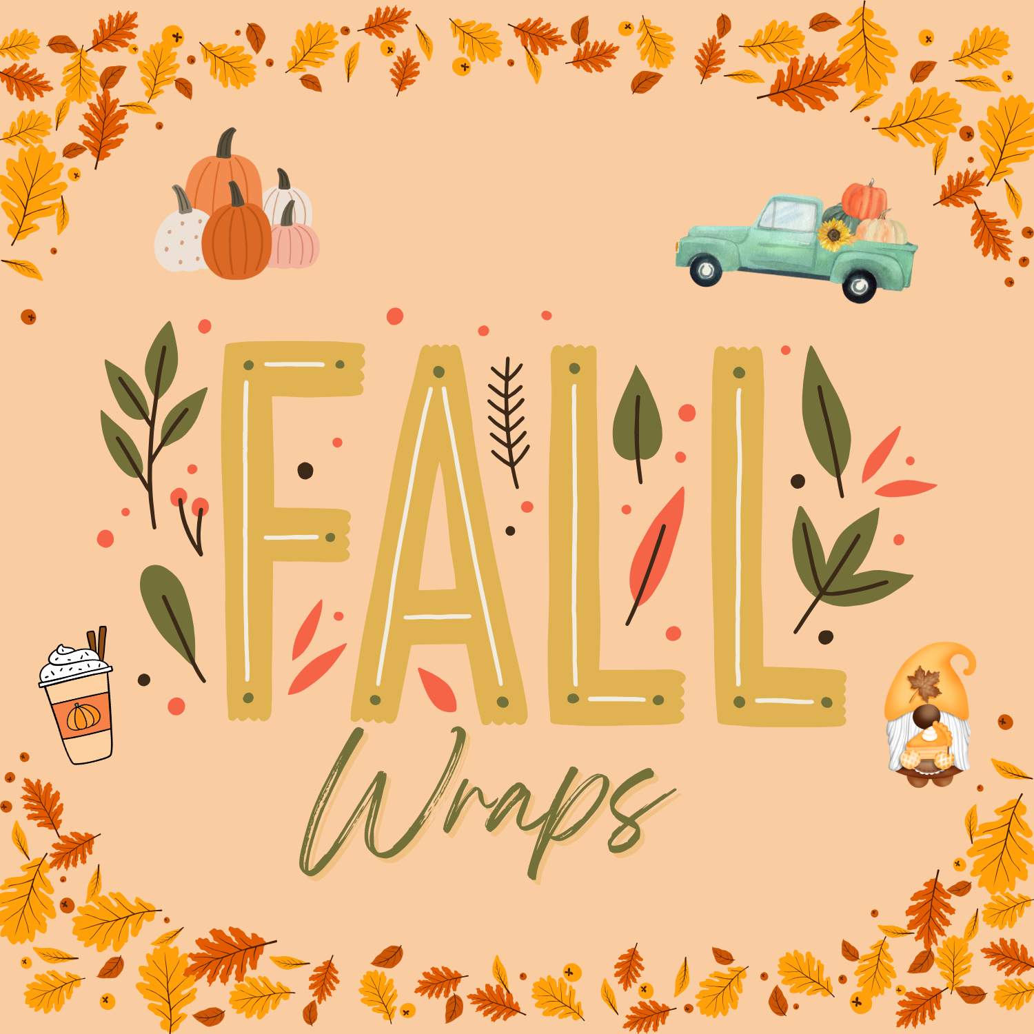 Fall Wraps