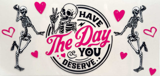 Have the Day You Deserve 2 #709