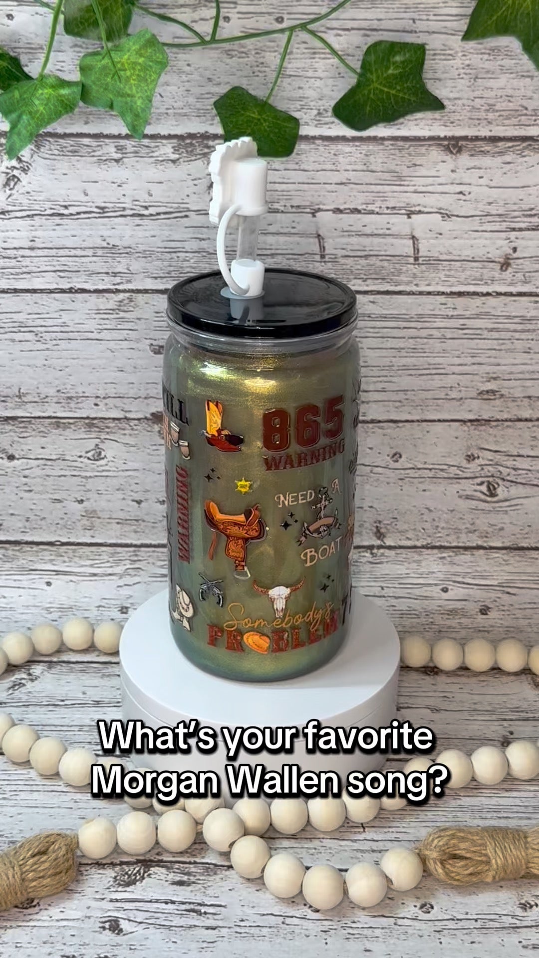 Morgan Wallen Song Mica Shimmer Plastic (BPA-Free) Cup