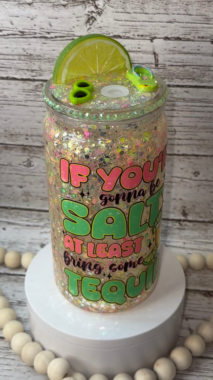 If You're Gonna Be Salty.... Glitter Plastic (BPA-Free) Cup