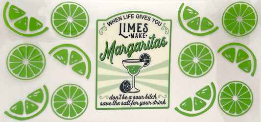 When Life Gives You Limes.... Make Margaritas - #300