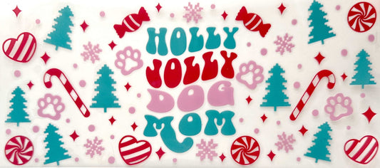 Holly Jolly Dog Mom #802